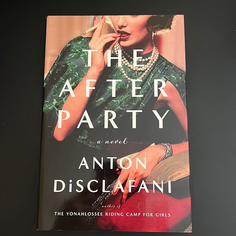 The After Party: A Novel Anton DiSclafani